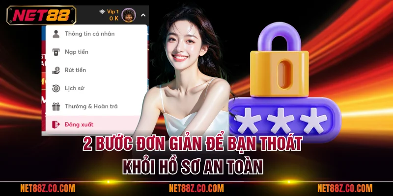 2 bước đơn giản để bạn thoát khỏi hồ sơ an toàn