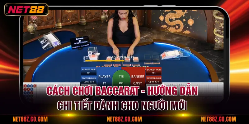 Cách chơi Baccarat