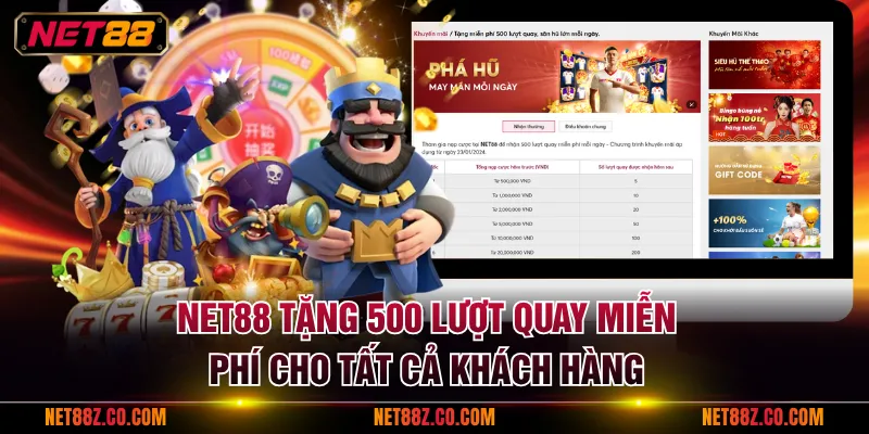 NET88 tặng 500 lượt quay miễn phí cho tất cả khách hàng