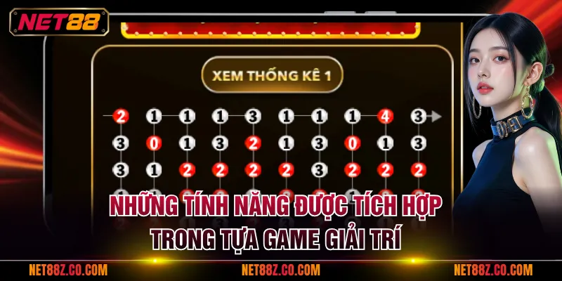 Những tính năng được tích hợp trong tựa game giải trí